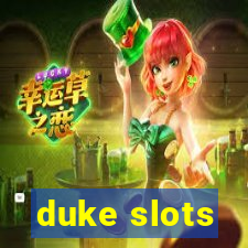 duke slots